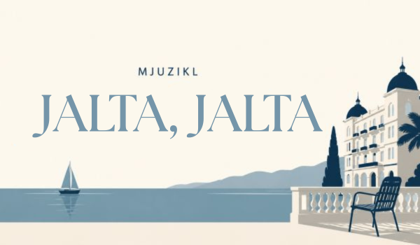 Mjuzikl: Jalta, Jalta