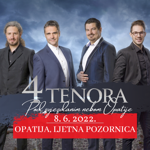 Ulaznice za 4 TENORA, 08.06.2022 u 21:00 u Ljetna pozornica u Opatiji