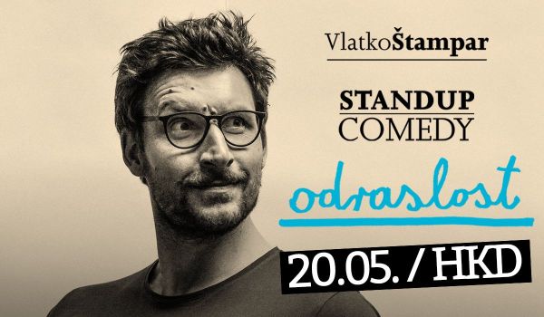 Ulaznice za ODRASLOST - Vlatko Štampar - stand up comedy show, 20.05.2022 u 20:00 u HKD na Sušaku