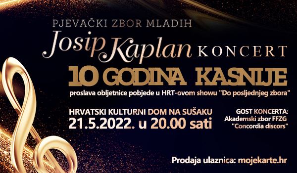 Tickets for 10 godina kasnije (Pjevački zbor mladih Josip Kaplan), 21.05.2022 on the 20:00 at HKD na Sušaku