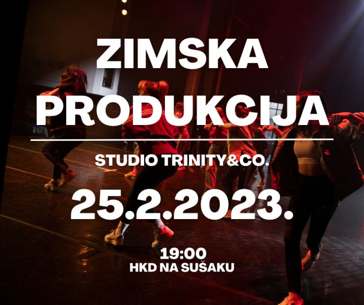 Ulaznice za Plesni studio Trinity&co.: Zimska produkcija, 25.02.2023 u 19:00 u HKD na Sušaku
