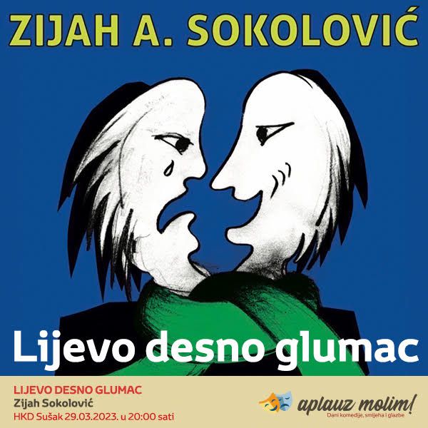 Ulaznice za Zijah A. Sokolović: Lijevo desno glumac, 29.03.2023 u 20:00 u HKD na Sušaku