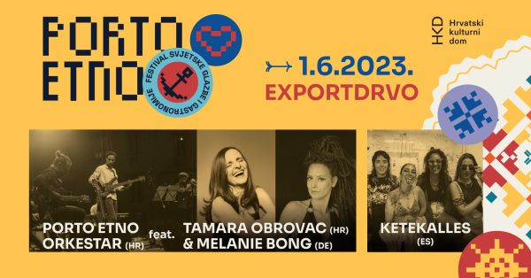 Ulaznice za Porto Etno 1. dan: Porto Etno orkestar feat. Tamara Obrovac & Melanie Bong / Ketekalles, 01.06.2023 u 21:00 u Exportdrvo