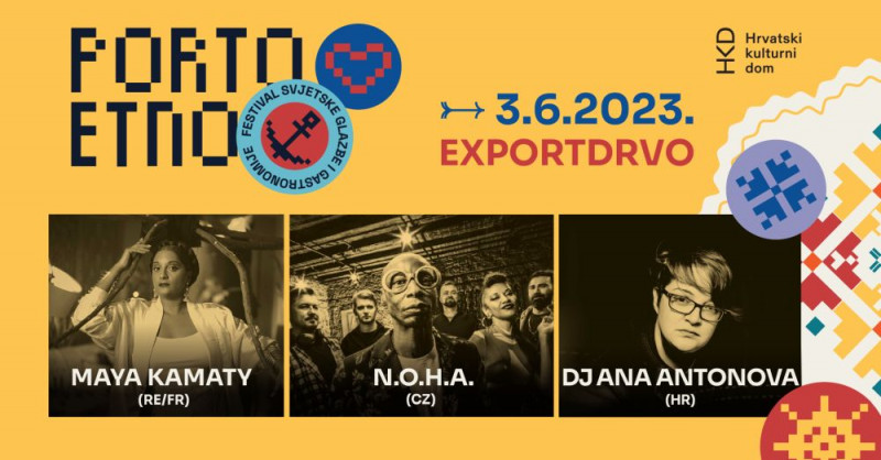 Ulaznice za Porto Etno 3. dan: Maya Kamaty / N.O.H.A. / DJ Ana Antonova, 03.06.2023 u 21:00 u Exportdrvo