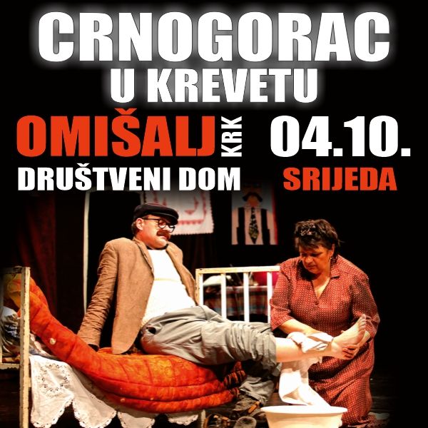 Tickets for Crnogorac u krevetu, 04.10.2023 um 20:00 at Društveni dom Omišalj