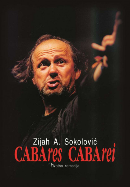 Zijah Sokolović: CABAres CABArei