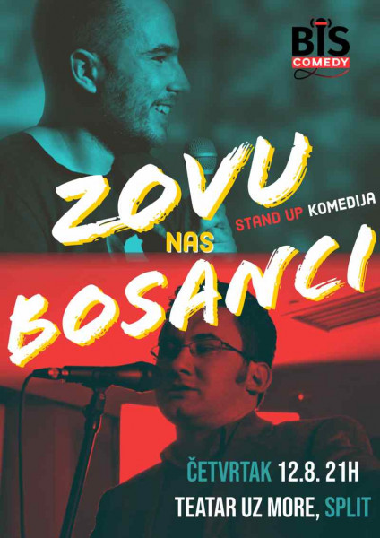 Ulaznice za STAND UP COMEDY "ZOVU NAS BOSANCI", 12.08.2021 u 21:00 u Teatar uz more - Split Lora