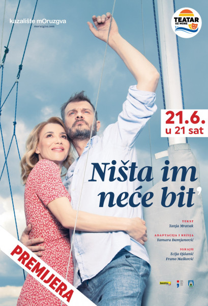 Ulaznice za NIŠTA IM NEĆE BIT', premijera komedije (SPLIT), 21.06.2023 u 21:00 u Teatar uz more - Split Lora